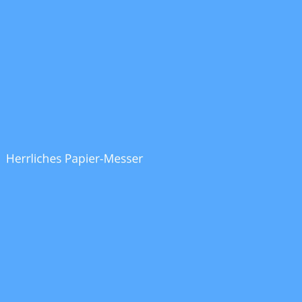 Herrliches Papier-Messer