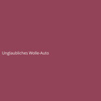 Unglaubliches Wolle-Auto